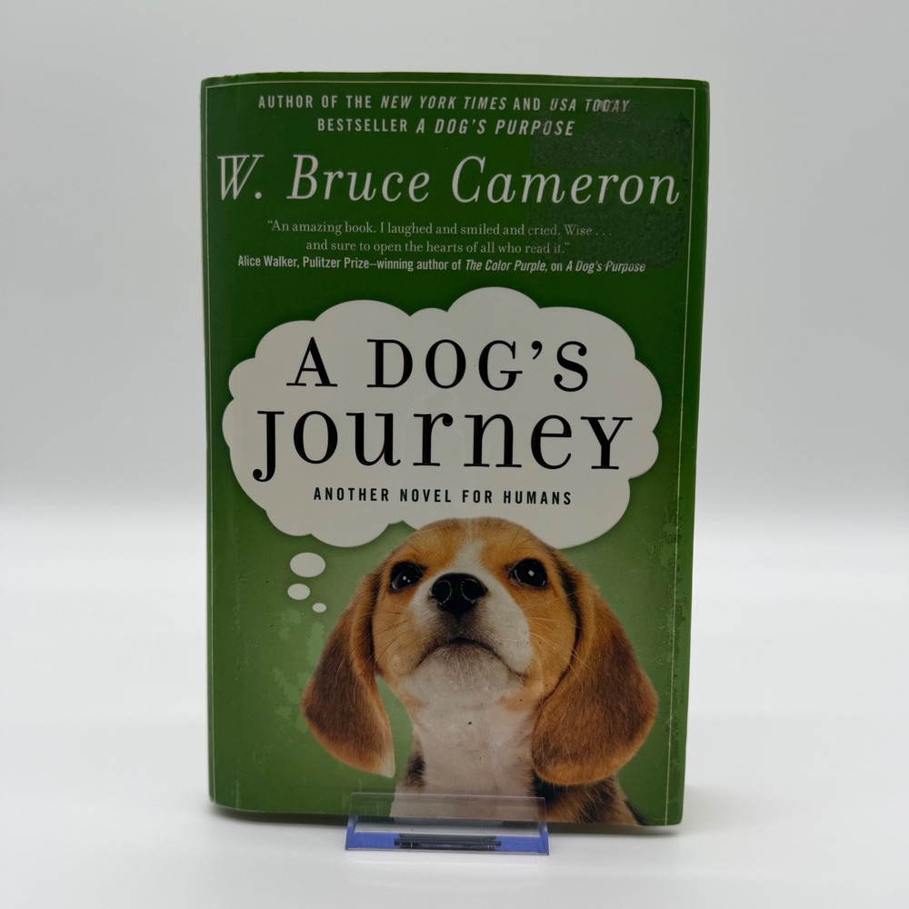 A Dog's Journey W. Bruce Cameron First Edition Hardcover 2012 Fiction Novel